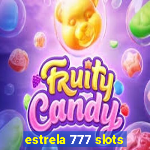 estrela 777 slots